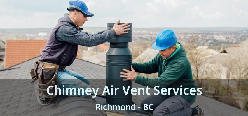 Chimney Air Vent Services Richmond - BC