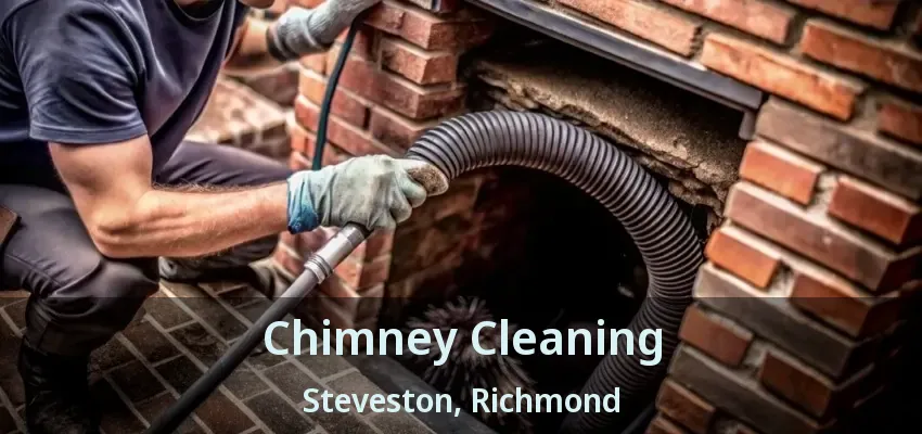 Chimney Cleaning Steveston, Richmond - BC