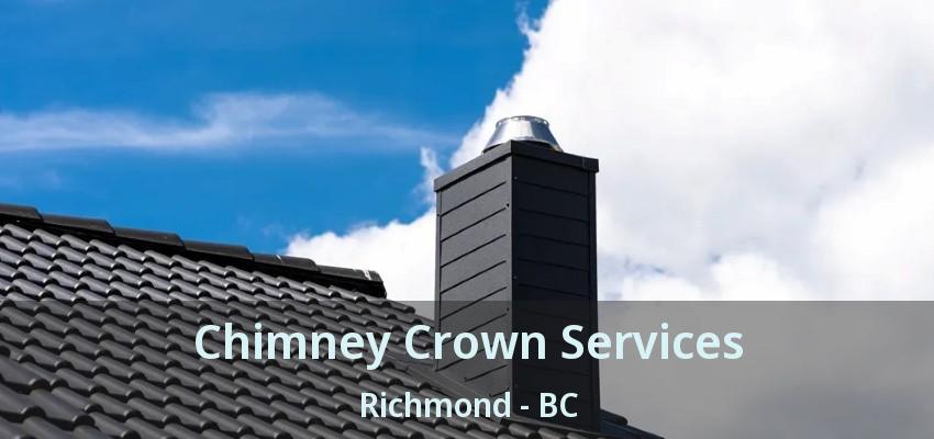 Chimney Crown Services Richmond - BC