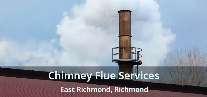 Chimney Flue Services East Richmond, Richmond - BC
