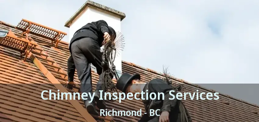 Chimney Inspection Services Richmond - BC