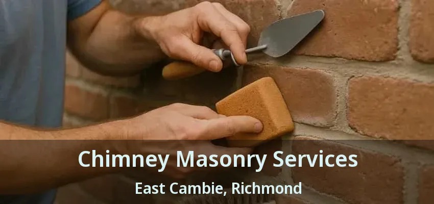 Chimney Masonry Services East Cambie, Richmond - BC
