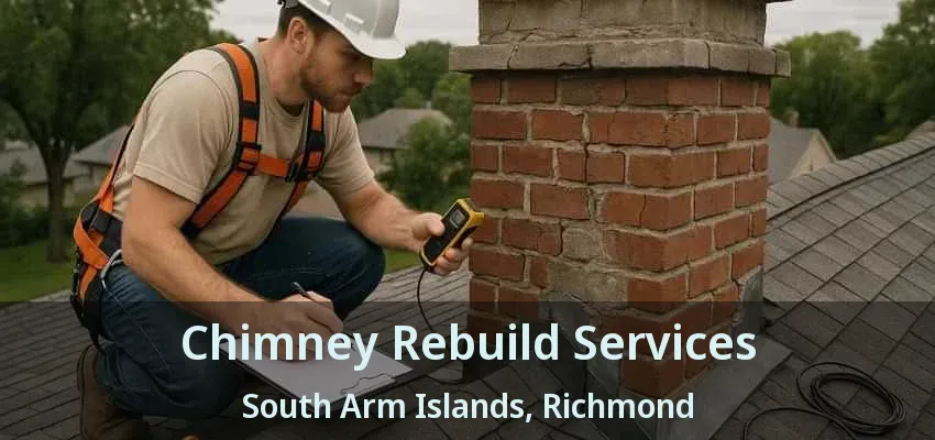 Chimney Rebuild Services South Arm Islands, Richmond - BC