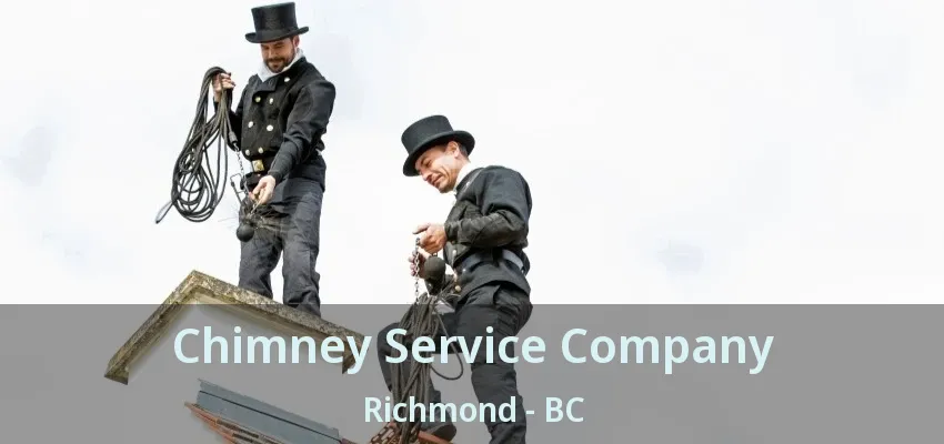 Chimney Service Company Richmond - BC