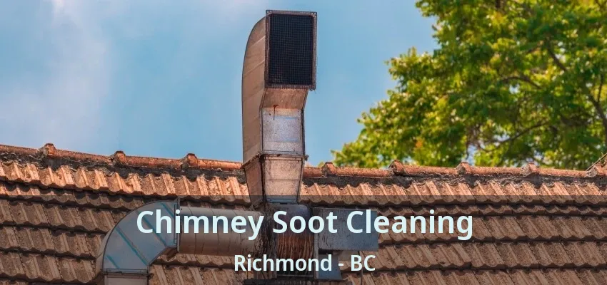 Chimney Soot Cleaning Richmond - BC