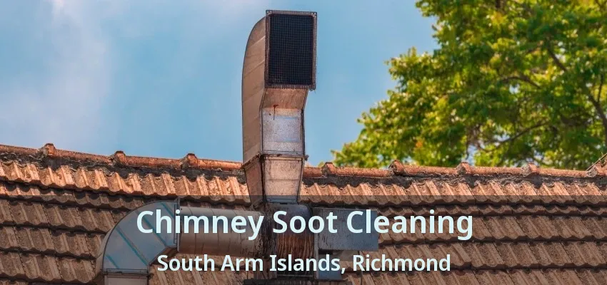 Chimney Soot Cleaning South Arm Islands, Richmond - BC