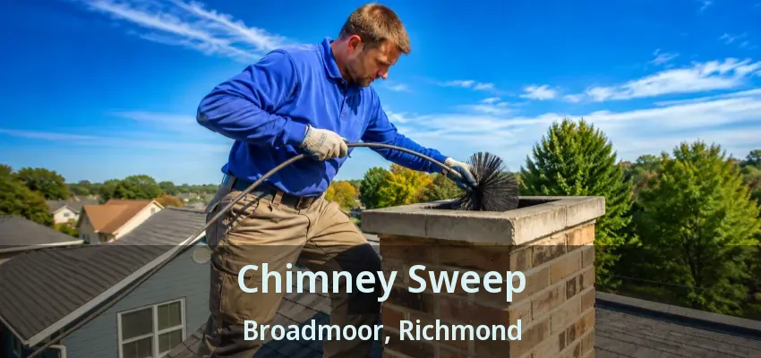 Chimney Sweep Broadmoor, Richmond - BC