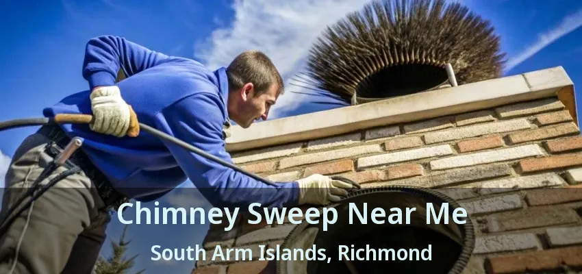 Chimney Sweep Near Me South Arm Islands, Richmond - BC