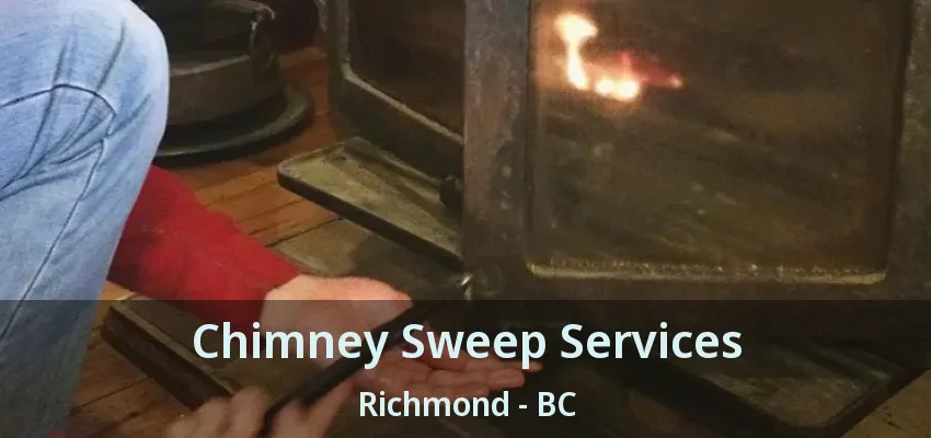 Chimney Sweep Services Richmond - BC
