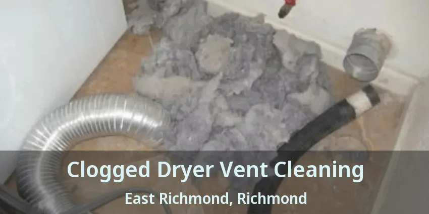 Clogged Dryer Vent Cleaning East Richmond, Richmond - BC