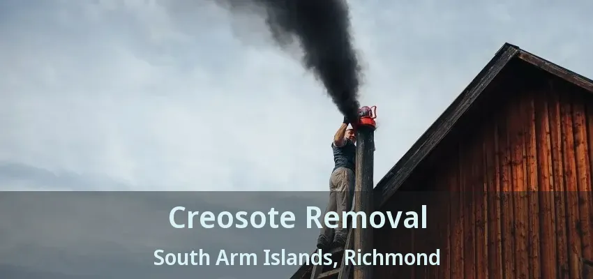 Creosote Removal South Arm Islands, Richmond - BC