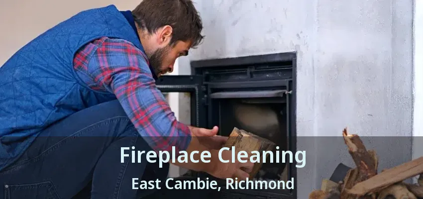 Fireplace Cleaning East Cambie, Richmond - BC