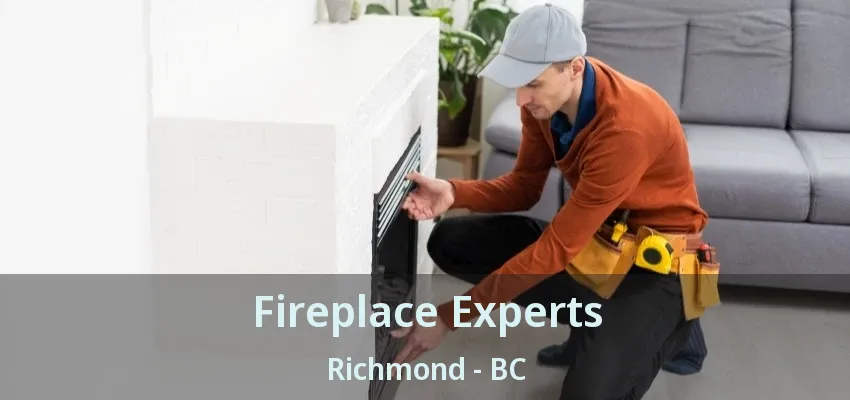 Fireplace Experts Richmond - BC
