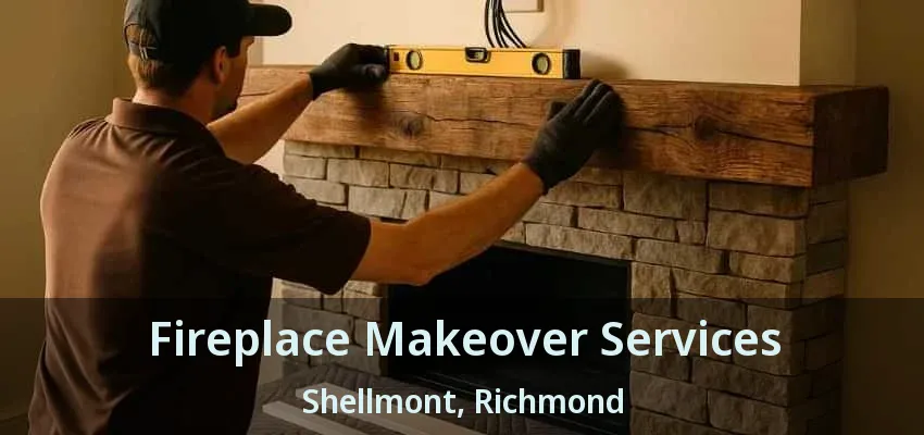 Fireplace Makeover Services Shellmont, Richmond - BC