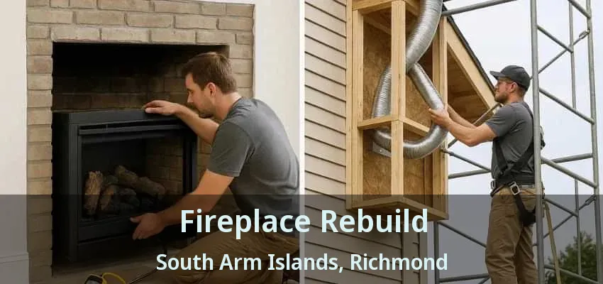 Fireplace Rebuild South Arm Islands, Richmond - BC