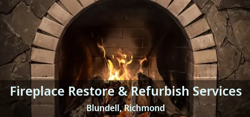 Fireplace Restore & Refurbish Services Blundell, Richmond - BC