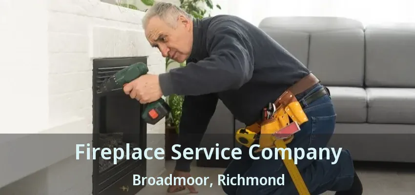 Fireplace Service Company Broadmoor, Richmond - BC