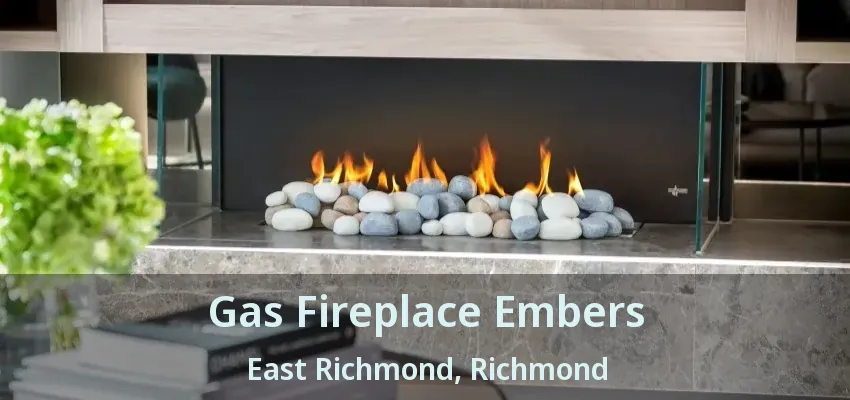 Gas Fireplace Embers East Richmond, Richmond - BC
