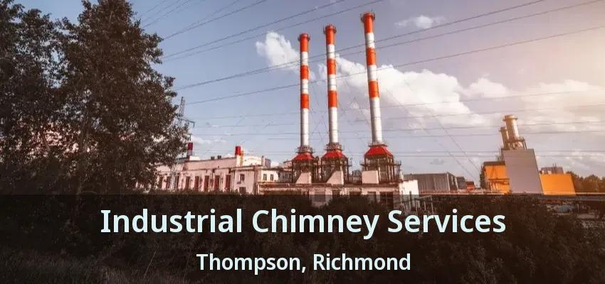Industrial Chimney Services Thompson, Richmond - BC