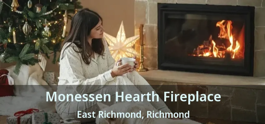 Monessen Hearth Fireplace East Richmond, Richmond - BC