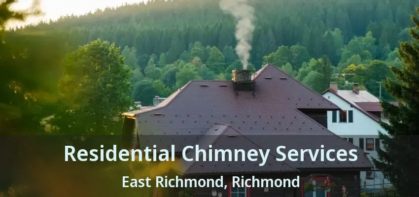 Residential Chimney Services East Richmond, Richmond - BC
