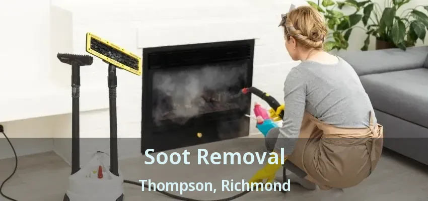 Soot Removal Thompson, Richmond - BC